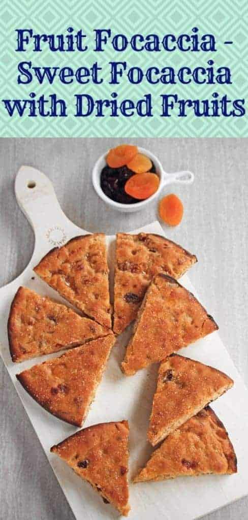 Fruit Focaccia | Sweet Focaccia with Dried Fruits
